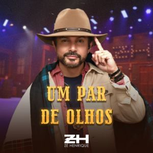 收聽Zé Henrique的Um Par De Olhos歌詞歌曲