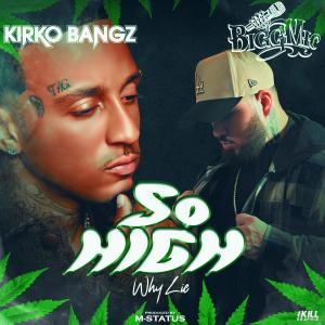 Bigg Mic的專輯So High (Why Lie) (feat. Kirko Bangz) [Explicit]