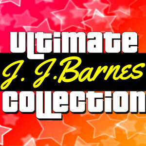 อัลบัม Ultimate Collection: J. J. Barnes ศิลปิน J.J. Barnes