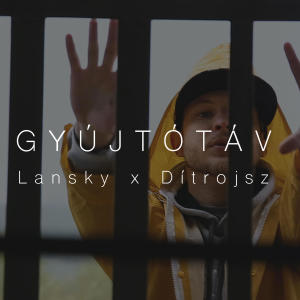 Lansky的專輯Gyújtótáv (feat. Dítrojsz)
