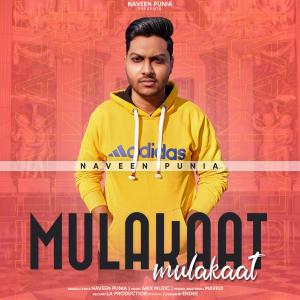 Dengarkan Mulakaat (Explicit) lagu dari Naveen Punia dengan lirik