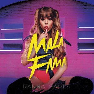 收聽Danna Paola的Mala Fama歌詞歌曲