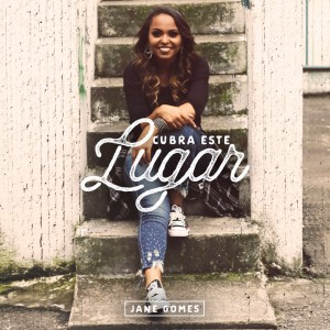 Jane Gomes的專輯Cubra este Lugar