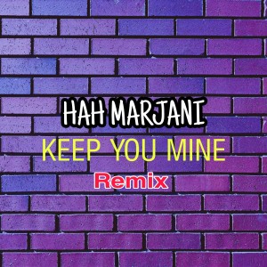 收听Dj Saputra的HAH MARJANI! KEEP YOU MINE (Remix)歌词歌曲