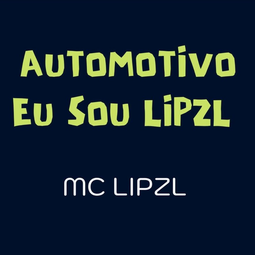 Automotivo Eu Sou Lipzl (Explicit)