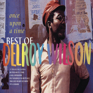 ดาวน์โหลดและฟังเพลง Once Upon A Time พร้อมเนื้อเพลงจาก Delroy Wilson