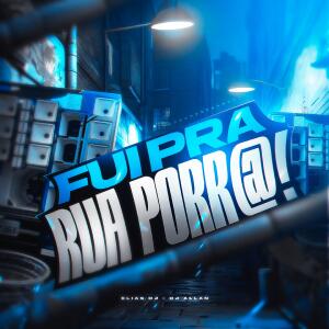 收聽DJ Allan的FUI PRA RUA PORR@ (ELIAS DJ Remix)歌詞歌曲