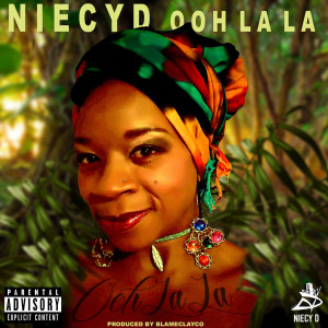 ดาวน์โหลดและฟังเพลง Ooh La La (Explicit) พร้อมเนื้อเพลงจาก Niecy D