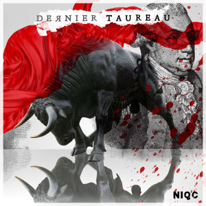 NIQC的专辑Dernier taureau (Explicit)