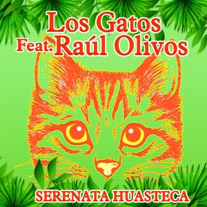 Los Gatos的專輯Serenata Huasteca
