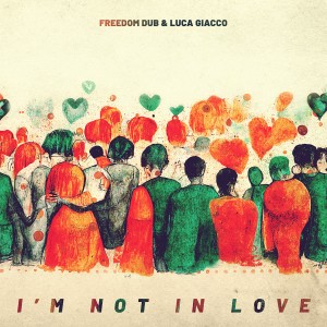 Freedom Dub的專輯I'm Not in Love