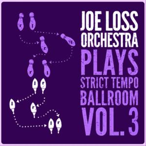อัลบัม Joe Loss Orchestra Plays Strict Tempo Ballroom Vol. 3 ศิลปิน Joe Loss Orchestra