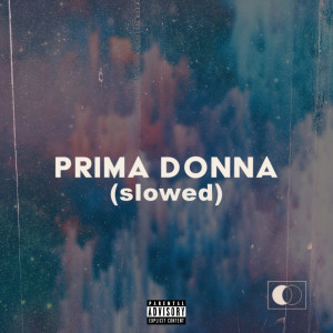 Dengarkan Prima Donna (Slowed) (Explicit) lagu dari Dawin dengan lirik