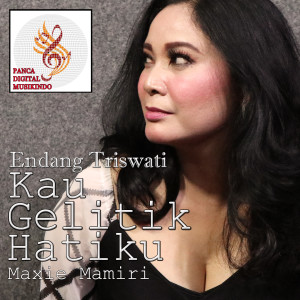 收听Endang Triswati的Kau Gelitik Hatiku歌词歌曲