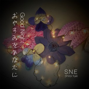 อัลบัม Good Night (Radio Edit) ศิลปิน S.N.E Shiroi Yuki