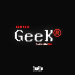 ABM Skee的專輯GEEKR (Explicit)
