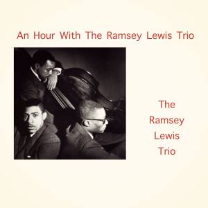 An Hour With The Ramsey Lewis Trio