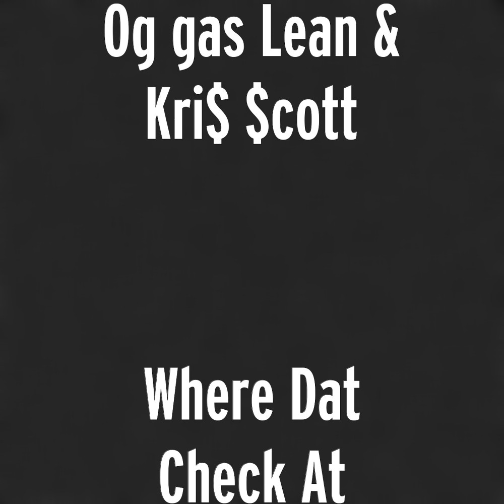 Where Dat Check At (Explicit)