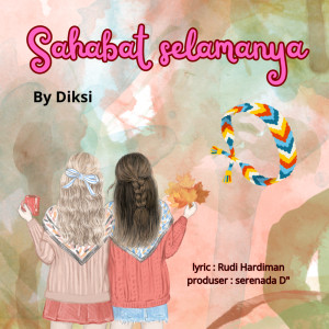 อัลบัม Sahabat selamanya ศิลปิน Diksi