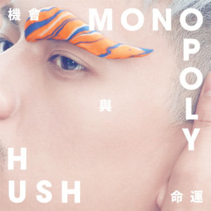 Album Monopoly oleh HUSH