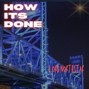 How Its Done (Explicit) dari Lord Northstar