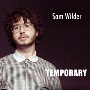 收聽Säm Wilder的Temporary歌詞歌曲
