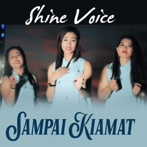 Dengarkan lagu Sampai Kiamat nyanyian Shine Voice dengan lirik