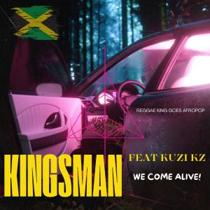 收聽Kingsman的We Come Alive (feat. Kuzi Kz)歌詞歌曲