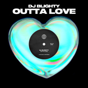 อัลบัม Outta Love ศิลปิน DJ Blighty