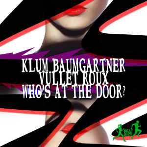Album Who's At the Door? from Klum Baumgartner