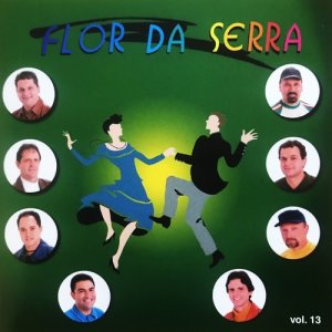 Flor Da Serra的專輯Os Reis do Arrasta Pé, Vol. 13