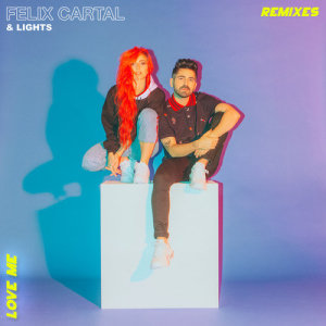 ดาวน์โหลดและฟังเพลง Love Me (Damien N-Drix Remix) พร้อมเนื้อเพลงจาก Felix Cartal