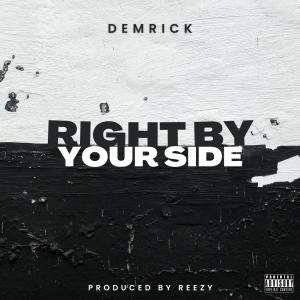 Demrick的專輯Right By Your Side (Explicit)