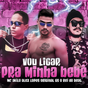 Album Vou Ligar pra Minha Bebê from GS O Rei do Beat