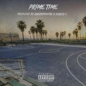 Marek的專輯Prime Time (feat. Loyalty E & Quezzo) (Explicit)