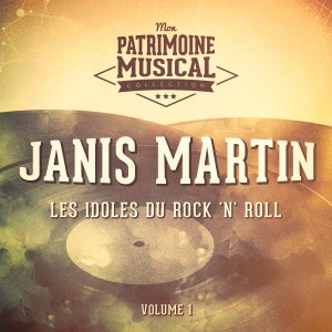 Album Les idoles du rock 'n' roll : Janis Martin, Vol. 1 from 