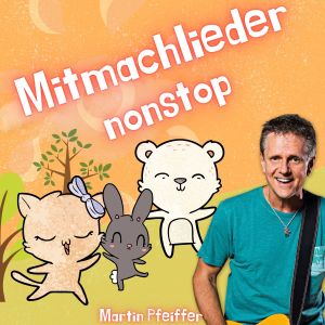 Album Mitmachlieder nonstop (Kinderlieder zum Mitmachen für die ganze Famile) from Martin Pfeiffer