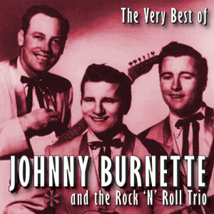 Johnny Burnette的專輯The Very Best Of Johnny Burnette