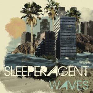 收聽Sleeper Agent的Waves歌詞歌曲