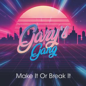 Gary's Gang的專輯Make It Or Break It