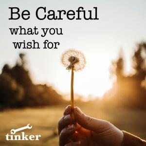 收聽Tinker的Be Careful What You Wish For (demo)歌詞歌曲