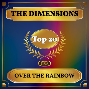 收聽The Dimensions的Over the Rainbow歌詞歌曲