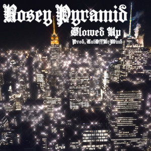 收聽Rosey Pyramid的Glowed Up (Explicit)歌詞歌曲