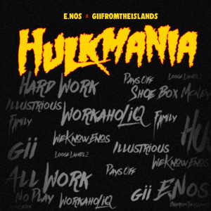 Listen to HulkMania (Explicit) song with lyrics from E. Nos