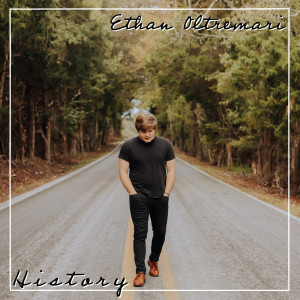 ดาวน์โหลดและฟังเพลง History พร้อมเนื้อเพลงจาก Ethan Oltremari