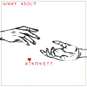 Dengarkan What About Kindness lagu dari CleanSoul dengan lirik