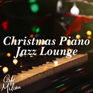 Christmas Jazz Band的专辑Christmas Piano Jazz Lounge