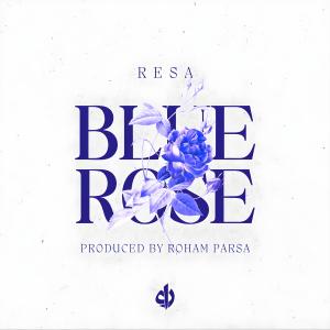 收听Resa的Blue Rose (Explicit)歌词歌曲