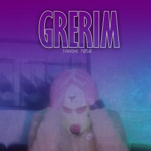 GRERIM (Explicit) dari Takishi