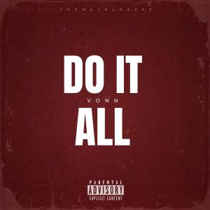 收聽Vonn的Do It All (Explicit)歌詞歌曲